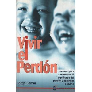 VIVIR EL PERDON - JORGE LOMAR