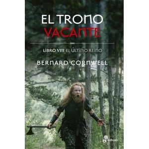 EL TRONO VACANTE - EL ULTIMO REINO 8