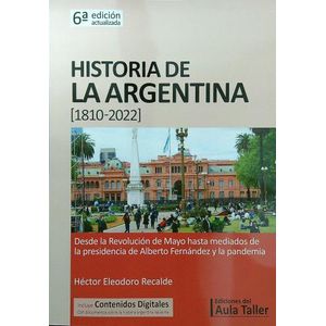 HISTORIA DE LA ARGENTINA [1810-2022] - AULA TALLER