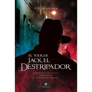 EL TOUR DE JACK EL DESTRIPADOR - G. PORTANTIER
