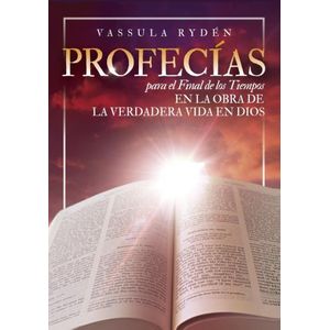 PROFECIAS PARA EL FINAL DE LOS TIEMPOS - VASSULA RYDEN