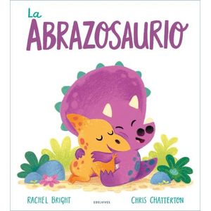 LA ABRAZOSAURIO - RACHEL BRIGHT - CHRIS CHATTERTON