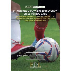 ENTRENAMIENTO REPRESENTATIVO EN EL FUTBOL BASE - GONZALEZ RO