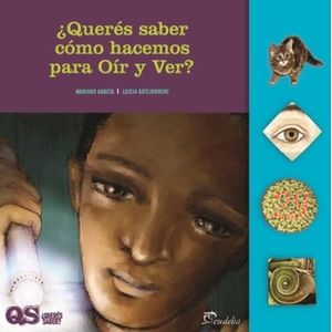 QUERES SABER COMO HACEMOS PARA OIR Y VER?
