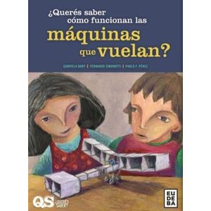 QUERES SABER COMO FUNCIONAN LAS MAQUINAS QUE VUELAN?