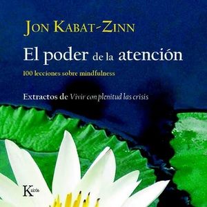 EL PODER DE LA ATENCION - JON KABAT-ZINN