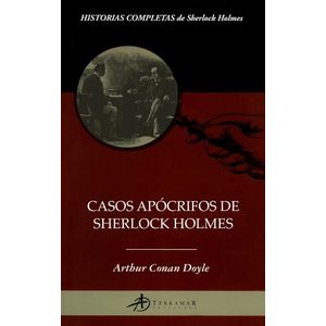 CASOS APOCRIFOS DE SHERLOCK HOLMES - ARTHUR CONAN DOYLE