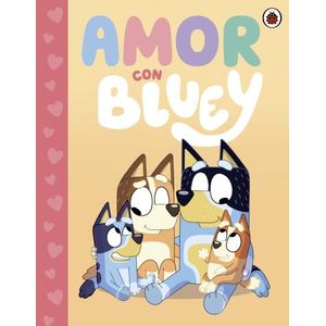 BLUEY - AMOR CON BLUEY