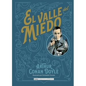 EL VALLE DEL MIEDO - ARTHUR CONAN DOYLE - CLASICOS ILUSTRADO