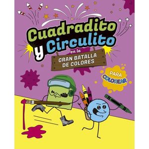 CUADRADITO Y CIRCULITO EN LA GRAN BATALLA DE COLORES