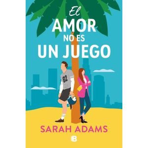 EL AMOR NO ES UN JUEGO - SARAH ADAMS