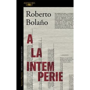 A LA INTEMPERIE - ROBERTO BOLAÑO