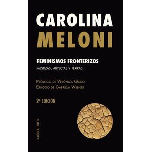 FEMINISMOS FRONTERIZOS - MESTIZA, ABYECTA Y PERRA