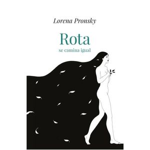 ROTA SE CAMINA IGUAL - LORENA PRONSKY