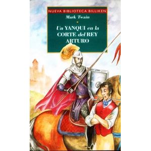 UN YANQUI EN LA CORTE DEL REY ARTURO - NUEVA BIBLIOTECA BILL
