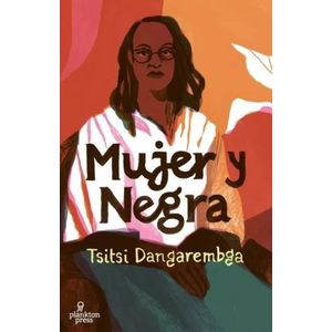 MUJER Y NEGRA - TSITSI DANGAREMBGA