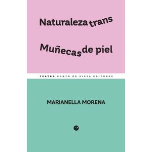 NATURALEZA TRANS - MUÑECAS DE PIEL - MARIANELLA MORENA