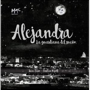 ALEJANDRA: LA GUARDIANA DEL SUEÑO