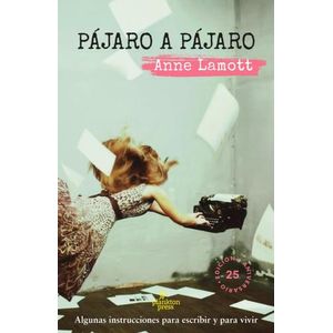 PAJARO A PAJARO - ANNE LAMOTT