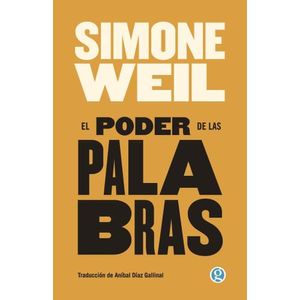 EL PODER DE LAS PALABRAS - SIMONE WEIL