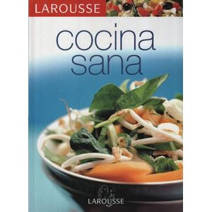 LAROUSSE DE LA COCINA SANA