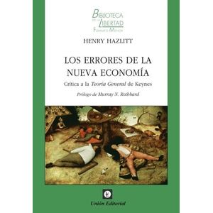 LOS ERRORES DE LA NUEVA ECONOMIA - HENRY HAZLITT