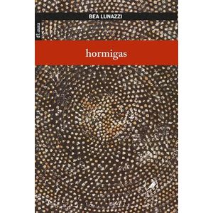 HORMIGAS - BEA LUNAZZI