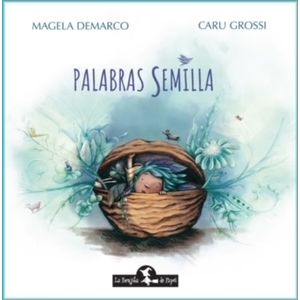 PALABRAS SEMILLA - MAGELA DEMARCO - CARU GROSSI