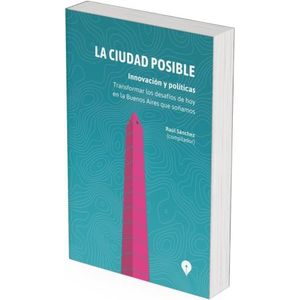 LA CIUDAD POSIBLE - INNOVACION Y POLITICAS - RAUL SANCHEZ