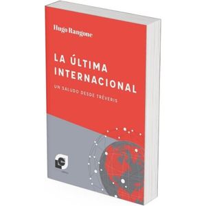 LA ULTIMA INTERNACIONAL - UN SALUDO DESDE TREVERIS