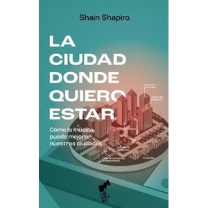LA CIUDAD DONDE QUIERO ESTAR - SHEIN SHAPIRO