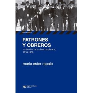 PATRONES Y OBREROS. LA OFENSIVA DE LA CLASE PROPIETARIA, 191