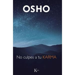 NO CULPES A TU KARMA - OSHO