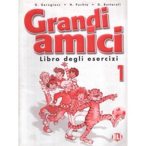 GRANDI AMICI 1 - QUADERNO DEGLI ESERCIZI