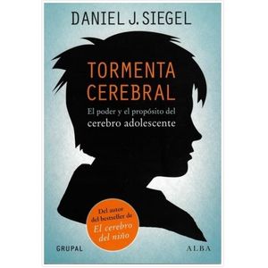 TORMENTA CEREBRAL - EL PODER Y EL PROPOSITO DEL CEREBRO ADOL