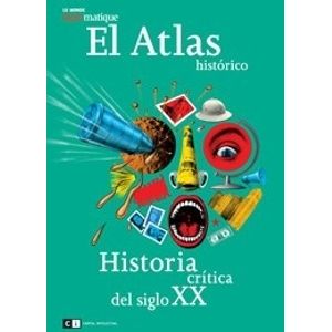 EL ATLAS HISTORICO. HISTORIA CRITICA DEL SIGLO XX
