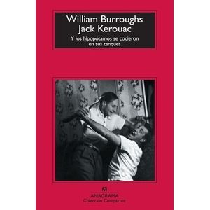 Y LOS HIPOPOTAMOS SE COCIERON EN SUS TANQUES - WILLIAMS BURR