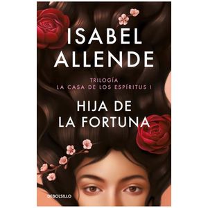 HIJA DE LA FORTUNA - LA CASA DE LOS ESPIRITUS 1 - ALLENDE