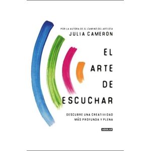 EL ARTE DE ESCUCHAR - JULIA CAMERON