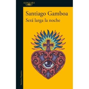 SERA LARGA LA NOCHE - SANTIAGO GAMBOA