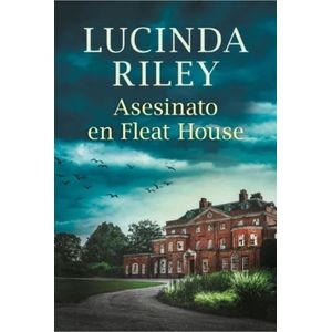 ASESINATO EN FLEAT HOUSE - LUCINDA RILEY