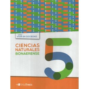 CIENCIAS NATURALES 5 BONAERENSE - VIVIR EN SOCIEDAD