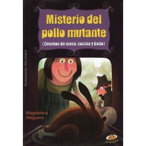 EL MISTERIO DEL POLLO MUTANTE