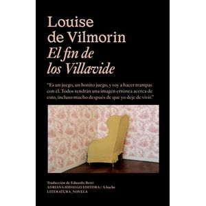 EL FINAL DE LOS VILLAVIDE - LOUISE DE VILMORIN