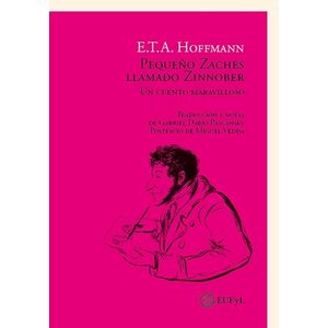 PEQUEÑO ZACHES LLAMADO ZINNOBER - E. T. A. HOFFMANN