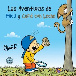 LAS AVENTURAS DE FACU Y CAFE CON LECHE