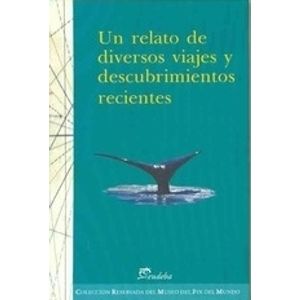 UN RELATO DE DIVERSOS VIAJES Y DESCUBRIMIENTOS RECIENTES