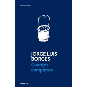CUENTOS COMPLETOS - JORGE LUIS BORGES