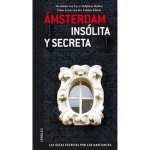 AMSTERDAM INSOLITA Y SECRETA