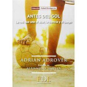 ANTES DEL GOL: LA RED QUE UNE EL AZAR, LA CIENCIA Y EL JUEGO